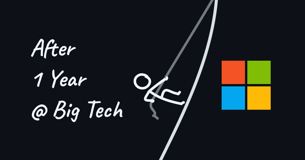 After 1 Year at Big Tech